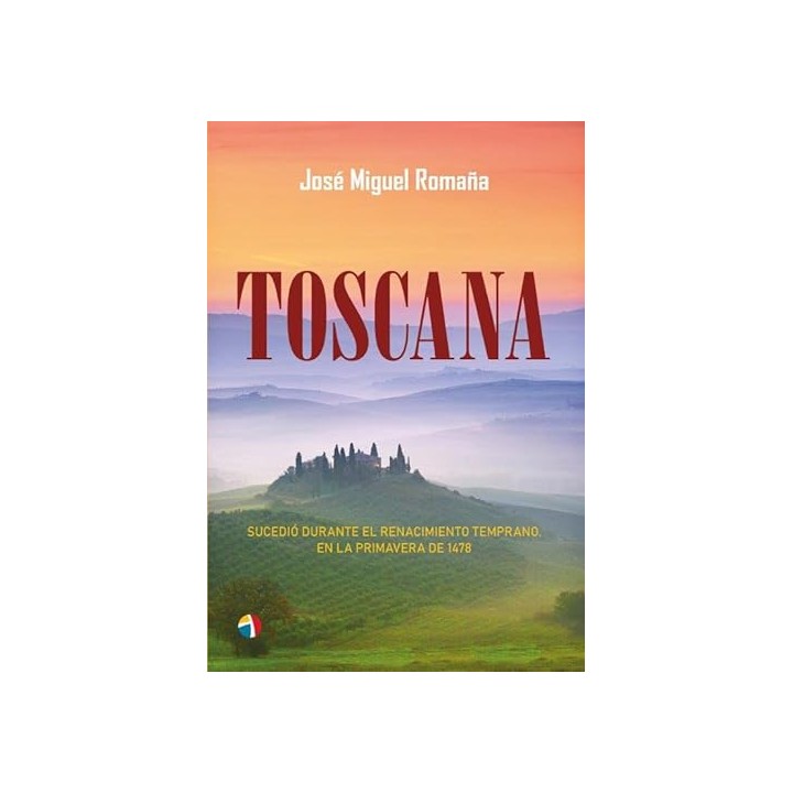 Toscana. Sucedió Durante El Renacimiento Temprano, En La Primavera De 1478